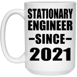 Stationary Engineer Since 2021 - 15oz Coffee Mug