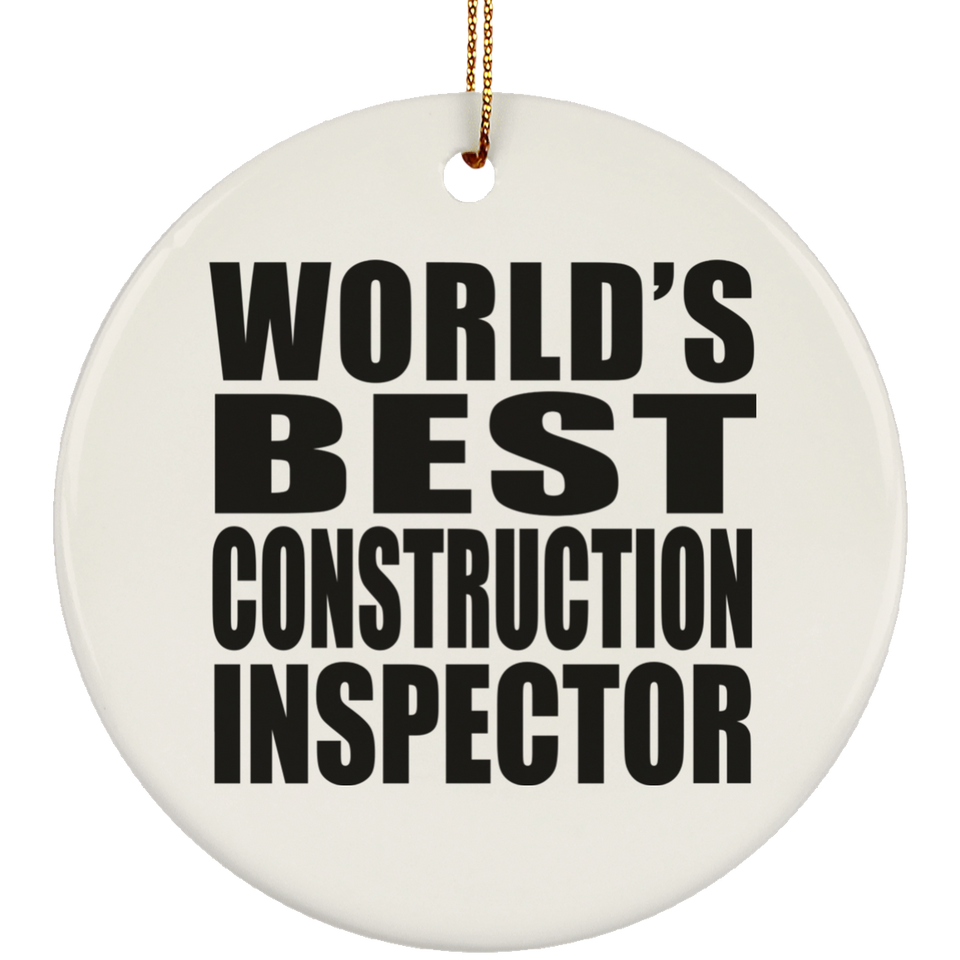 World's Best Construction Inspector - Circle Ornament