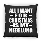 All I Want For Christmas Is My Nebelung - Throw Pillow Black