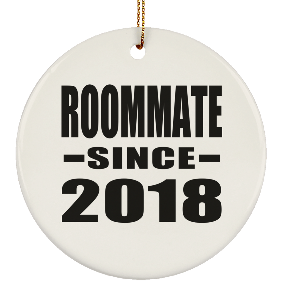 Roommate Since 2018 - Circle Ornament