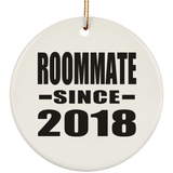 Roommate Since 2018 - Circle Ornament