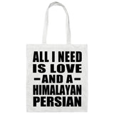 All I Need Is Love And A Himalayan Persian - Tote Bag White