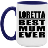 Loretta Best Mum Ever - 15oz Accent Mug Purple
