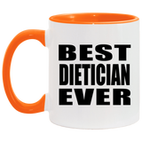 Best Dietician Ever - 11oz Accent Mug Orange