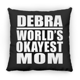 Debra World's Okayest Mom - Throw Pillow Black