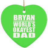 Bryan World's Okayest Dad - Heart Ornament