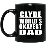 Clyde World's Okayest Dad - 11 Oz Coffee Mug Black