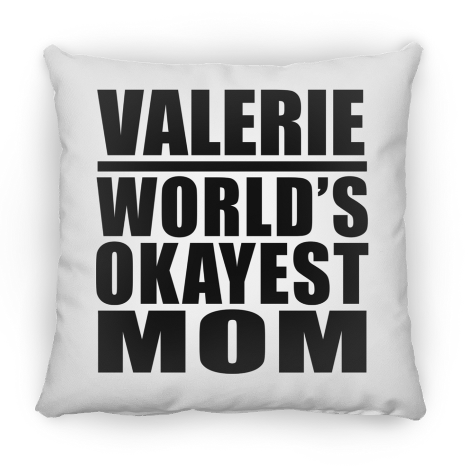 Valerie World's Okayest Mom - Throw Pillow