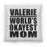 Valerie World's Okayest Mom - Throw Pillow
