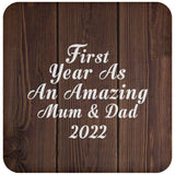 First Year As An Amazing Mum & Dad 2022 - Drink Coaster D