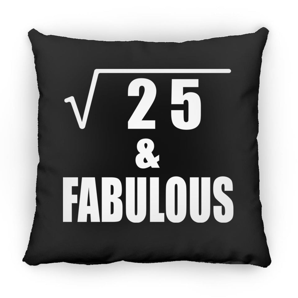 5th Birthday Square Root of 25 & Fabulous - Throw Pillow Black