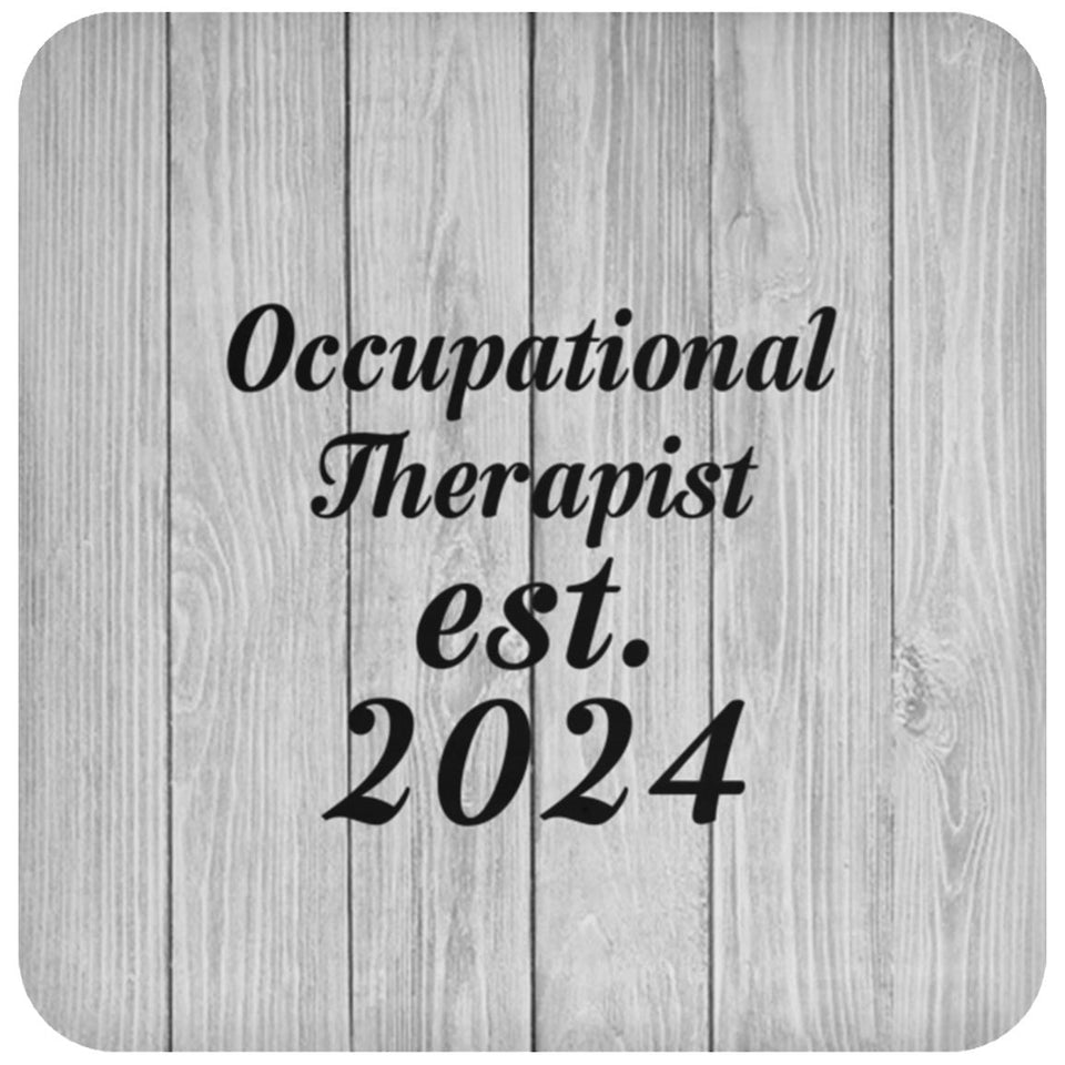 Occupational Therapist Established Est. 2024 - Drink Coaster F