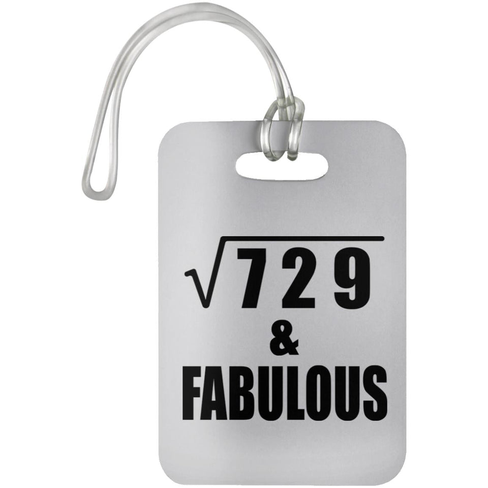 27th Birthday Square Root of 729 & Fabulous - Luggage Bag Tag