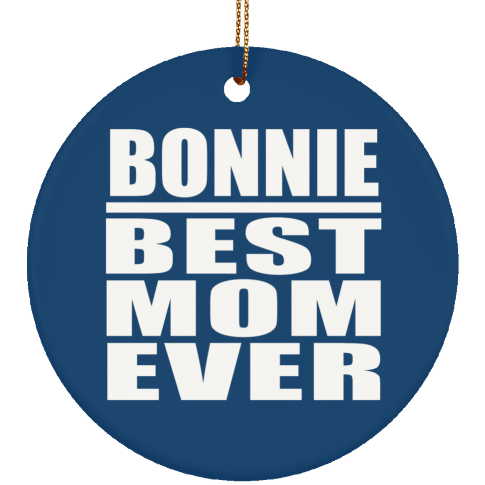 Bonnie Best Mom Ever - Circle Ornament