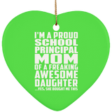 Proud School Principal Mom Of Awesome Daughter - Heart Ornament