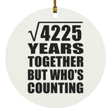 65th Anniversary Square Root of 4225 Years Who's Counting - Circle Ornament