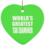 World's Greatest Tax Examiner - Heart Ornament