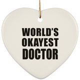 World's Okayest Doctor - Heart Ornament