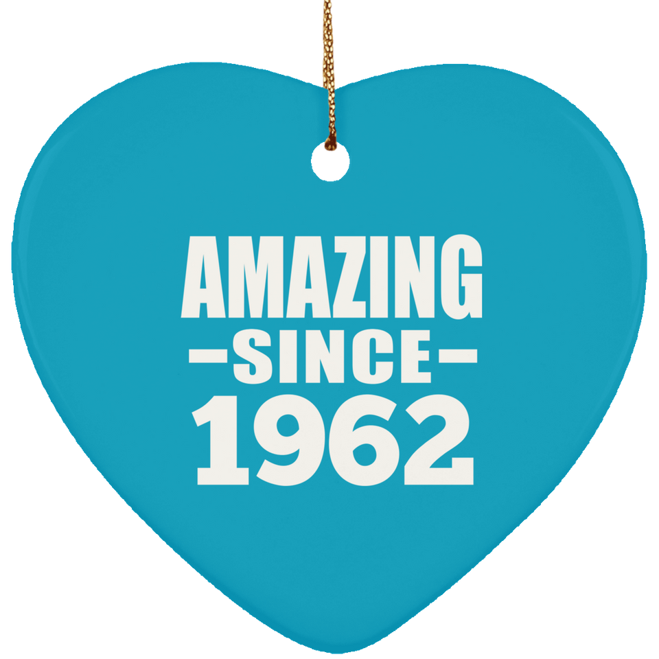62nd Birthday Amazing Since 1962 - Heart Ornament