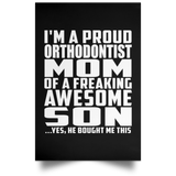 Proud Orthodontist Mom Of Awesome Son - Poster Portrait
