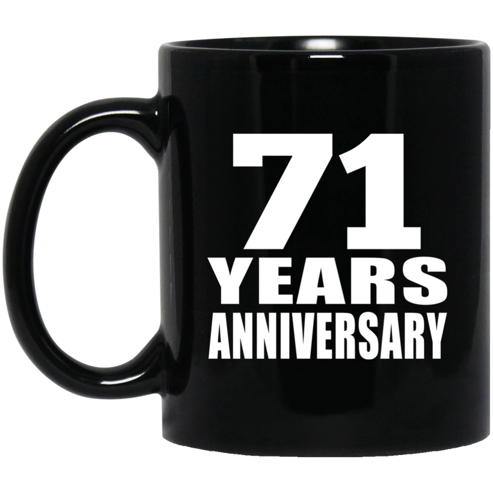 71st Anniversary 71 Years - 11 Oz Coffee Mug Black