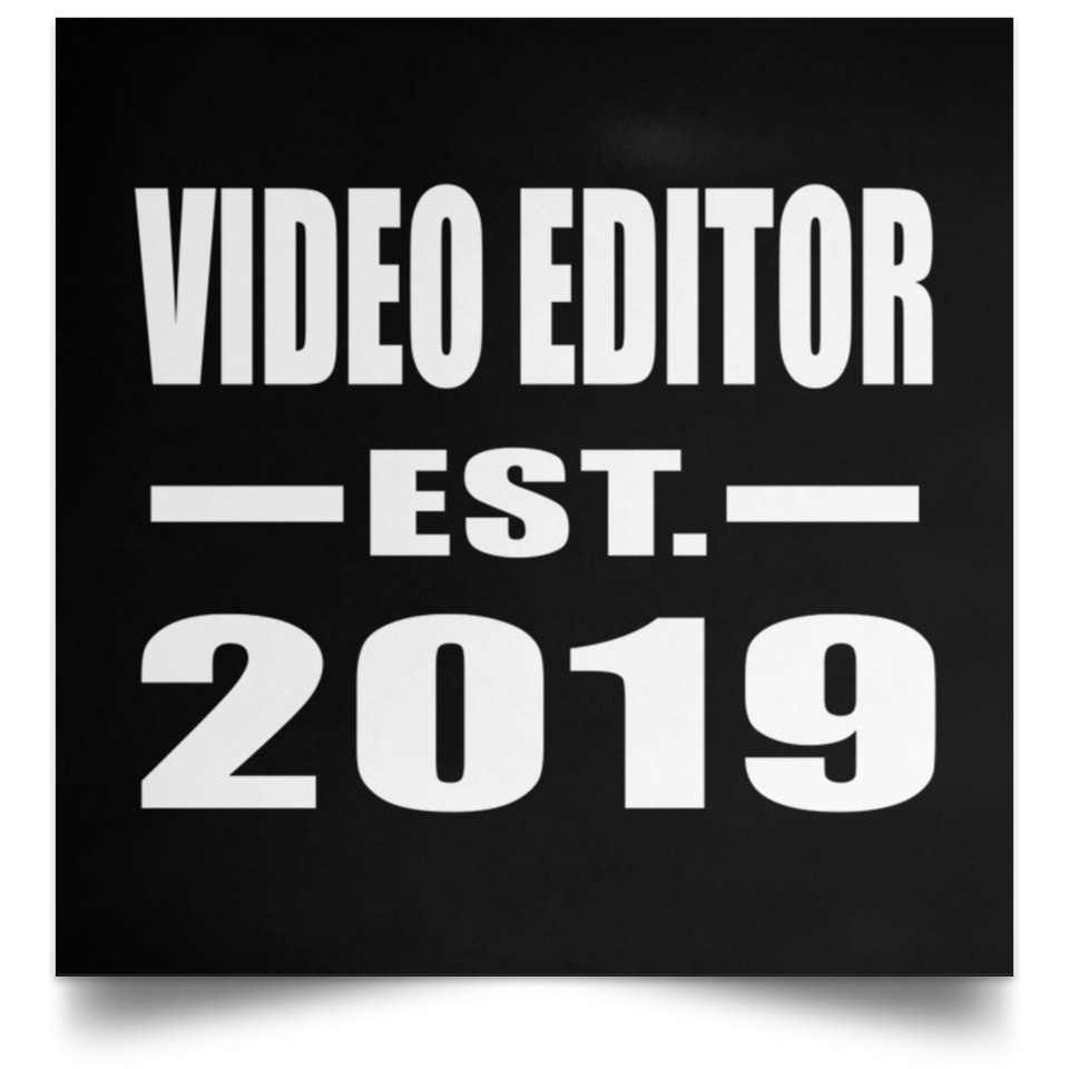 Video Editor Established EST. 2019 - Poster Square