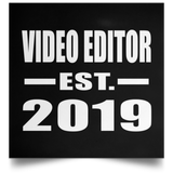 Video Editor Established EST. 2019 - Poster Square