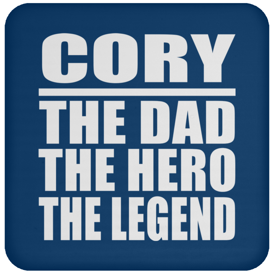 Cory The Dad The Hero The Legend - Drink Coaster