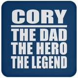 Cory The Dad The Hero The Legend - Drink Coaster