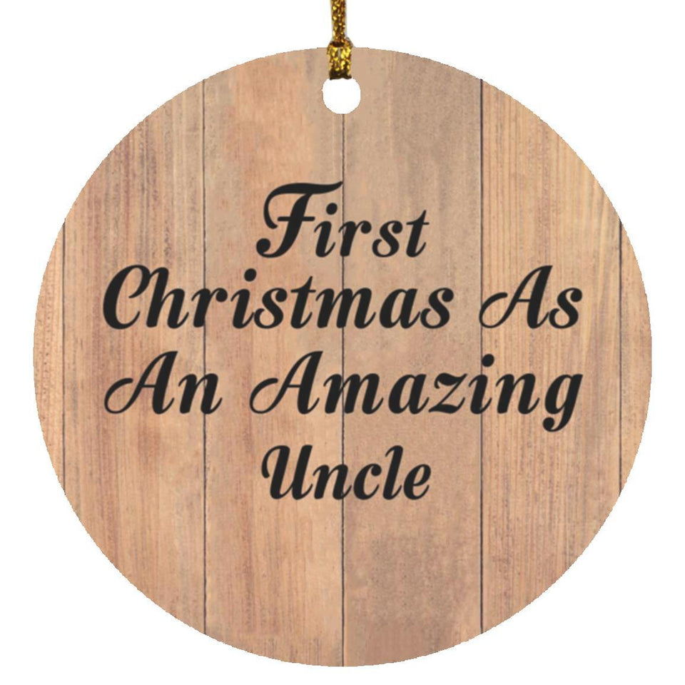 First Christmas As An Amazing Uncle - Circle Ornament C