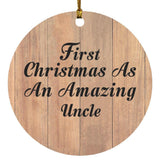 First Christmas As An Amazing Uncle - Circle Ornament C