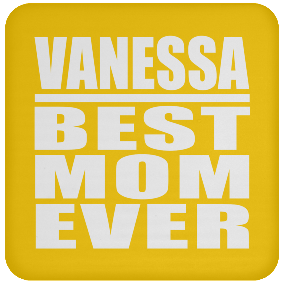 Vanessa Best Mom Ever - Drink Coaster
