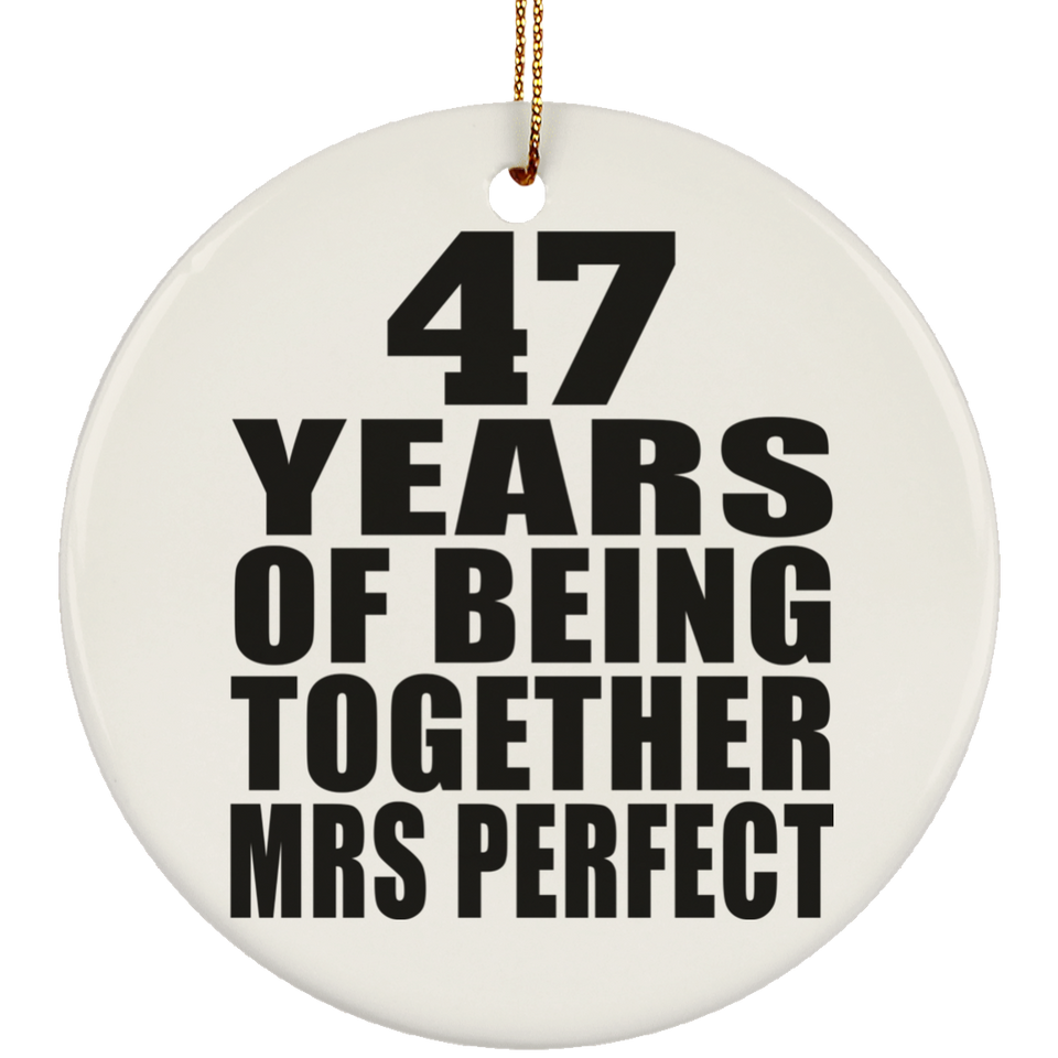 47th Anniversary 47 Years Of Being Mrs Perfect - Circle Ornament