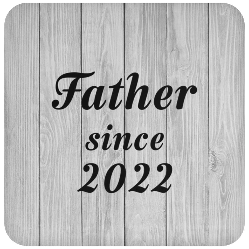 Father Since 2022 - Drink Coaster F
