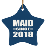 Maid Since 2018 - Star Ornament