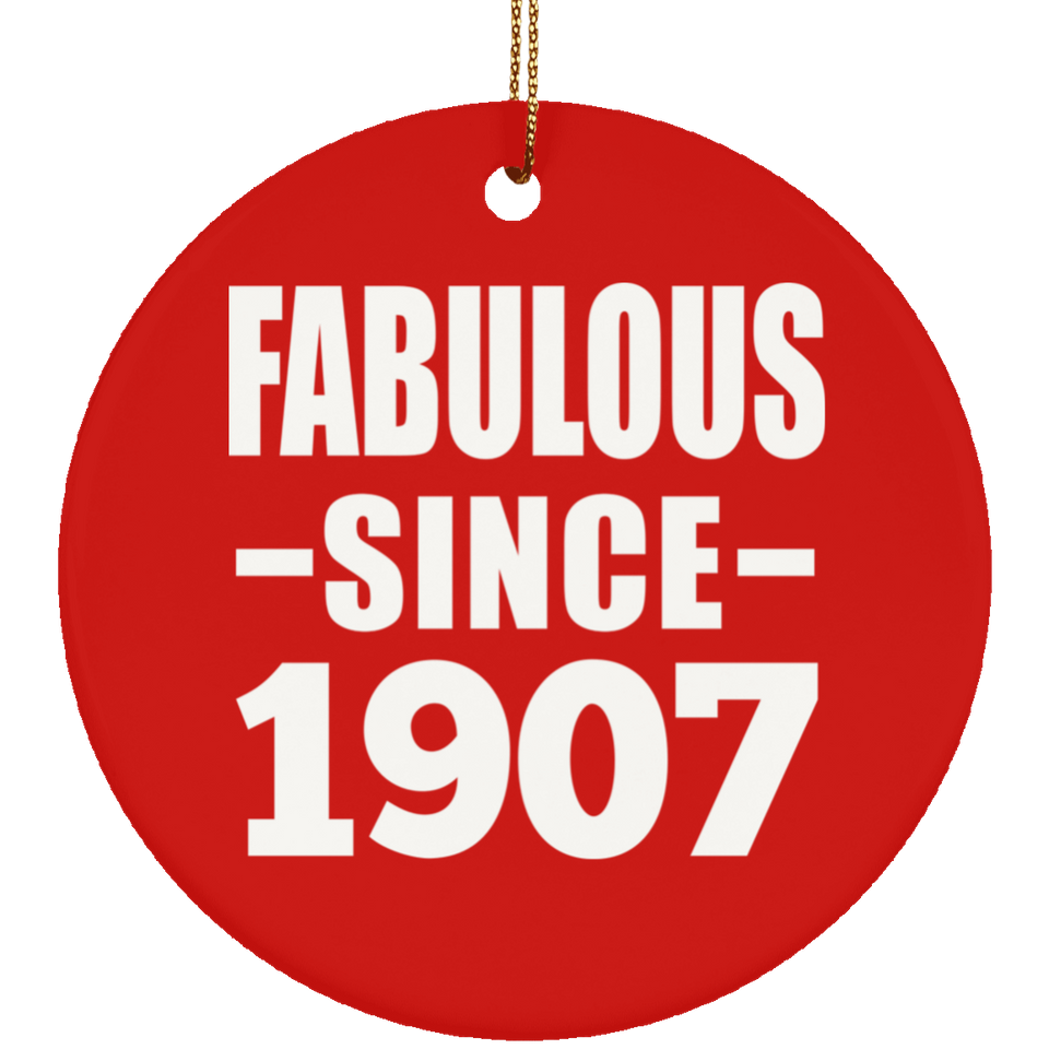 117th Birthday Fabulous Since 1907 - Circle Ornament