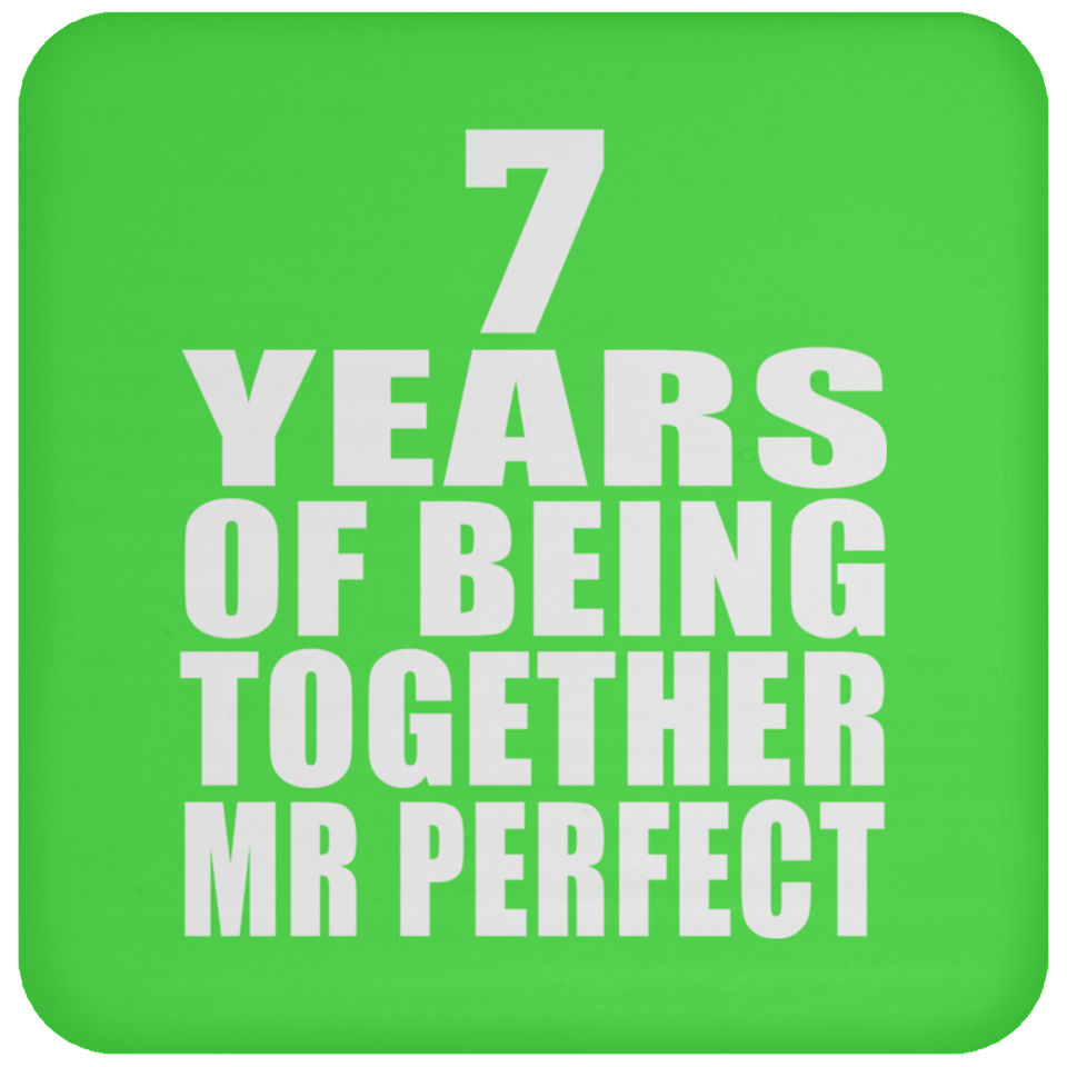 7th Anniversary 7 Years Of Being Mr Perfect - Drink Coaster