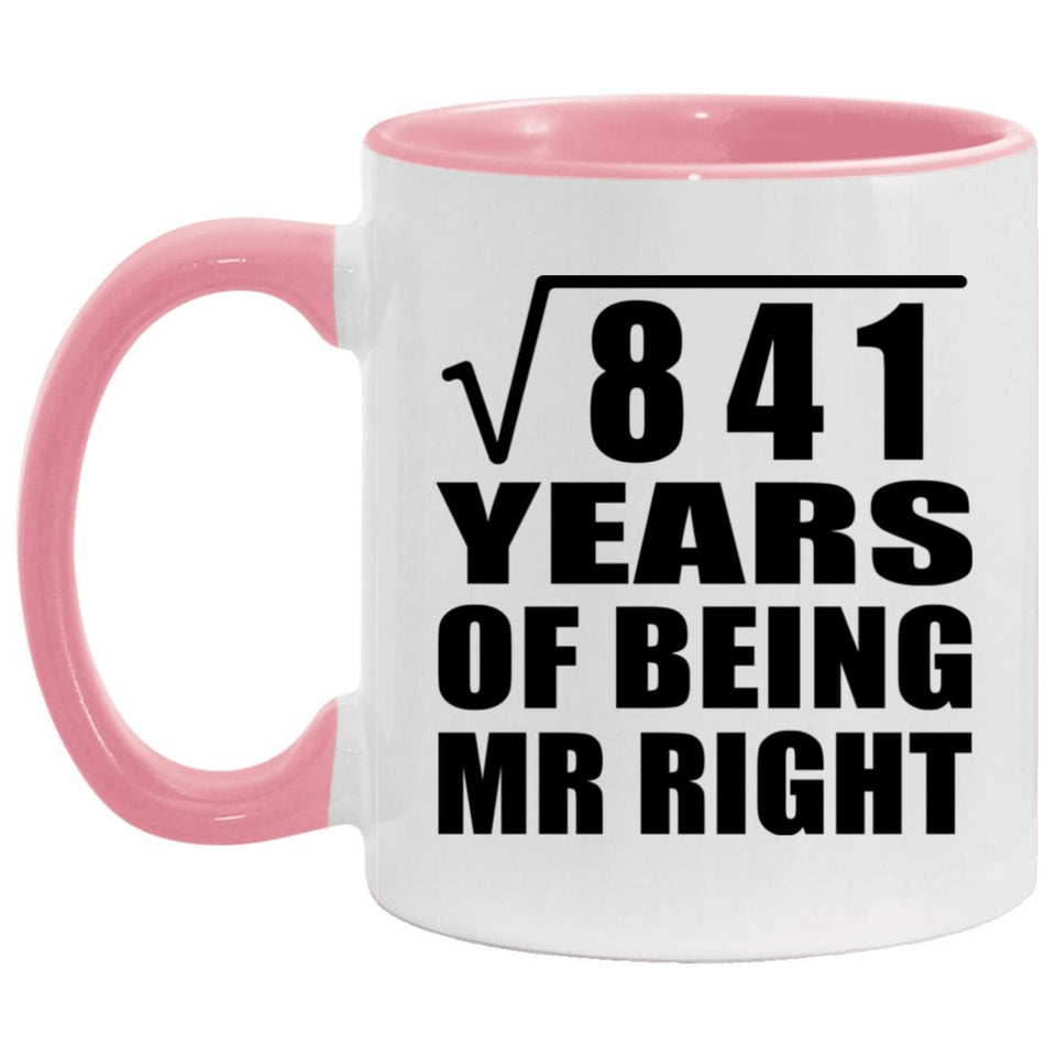 29th Anniversary Square Root of 841 Years of Being Mr Right - 11oz Accent Mug Pink