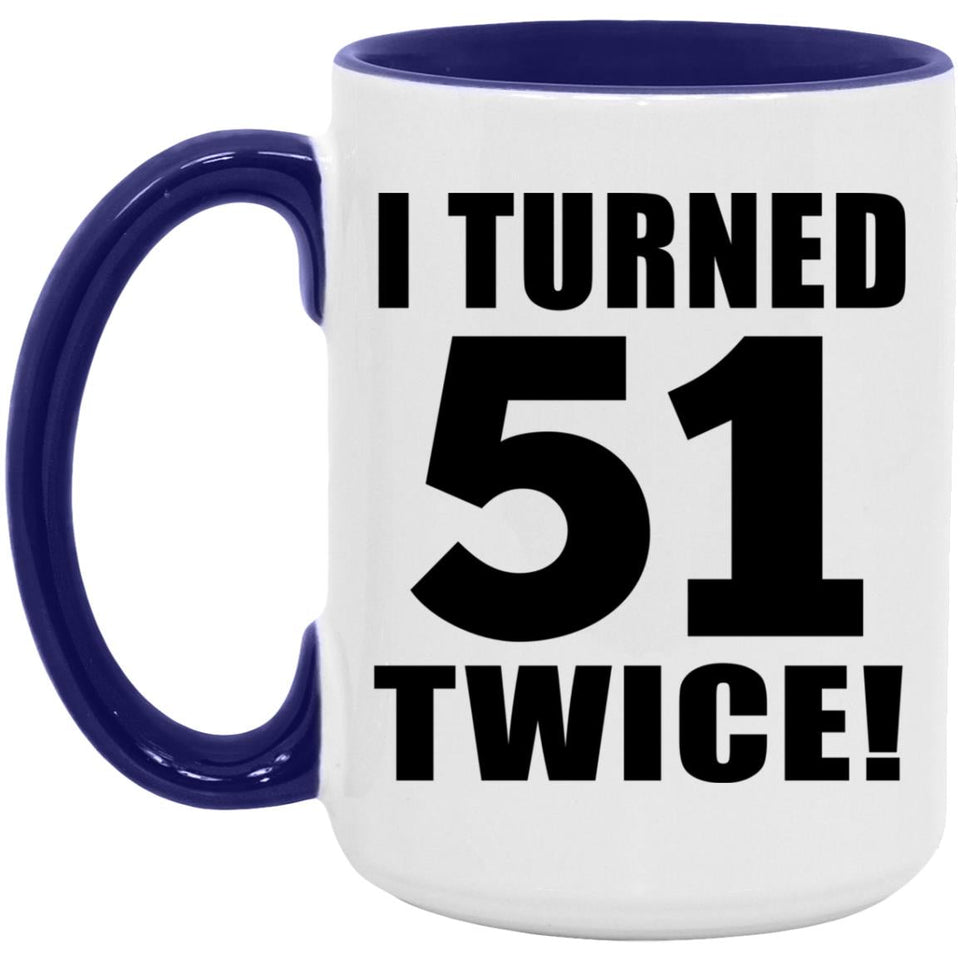 102nd Birthday I Turned 51 Twice - 15oz Accent Mug Purple