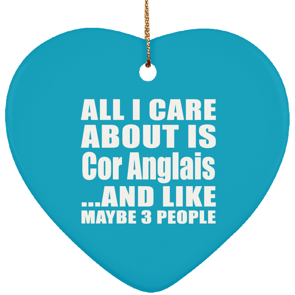 All I Care About Is Cor Anglais - Heart Ornament