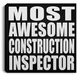 Most Awesome Construction Inspector - Canvas Square