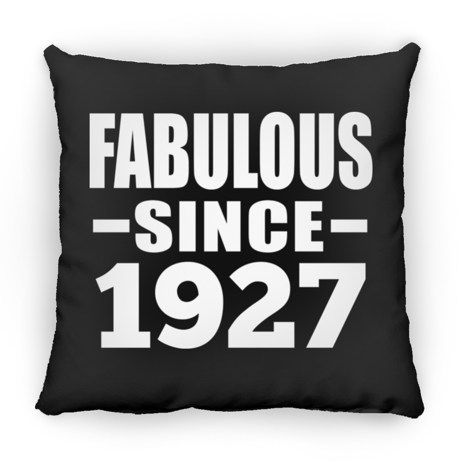 97th Birthday Fabulous Since 1927 - Throw Pillow Black
