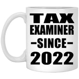Tax Examiner Since 2022 - 11oz Coffee Mug
