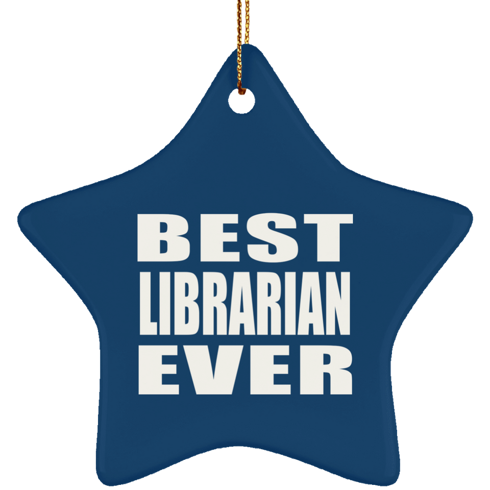 Best Librarian Ever - Star Ornament