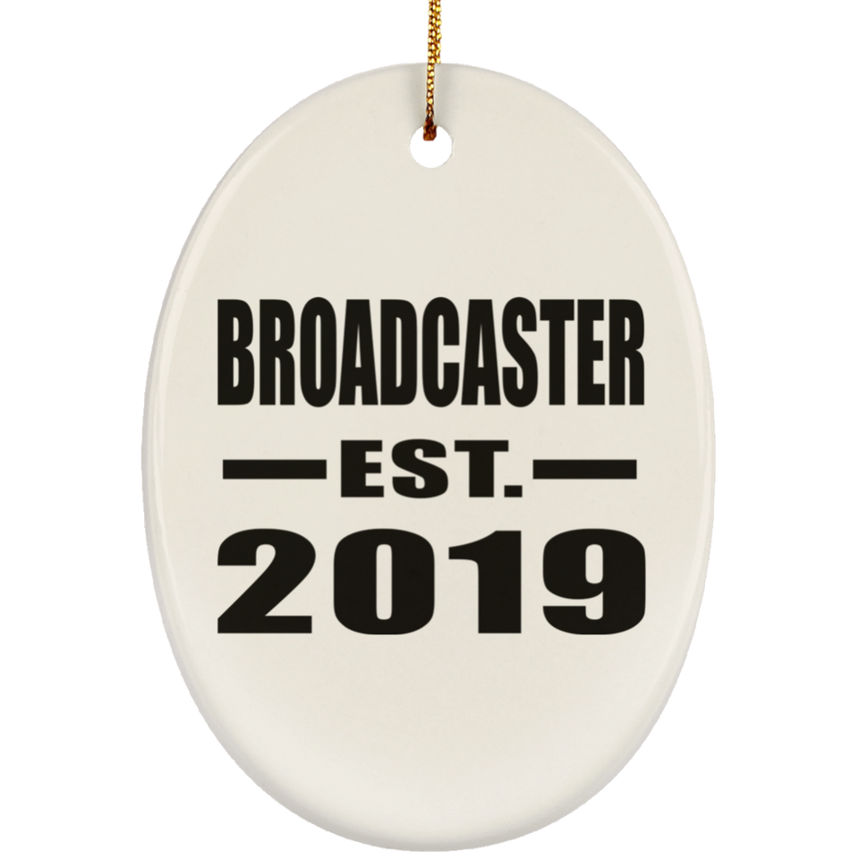 Broadcaster Established EST. 2019 - Oval Ornament