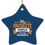 My Favorite People Call Me Grandpa - Star Ornament