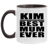 Kim Best Mum Ever - 11oz Accent Mug Black