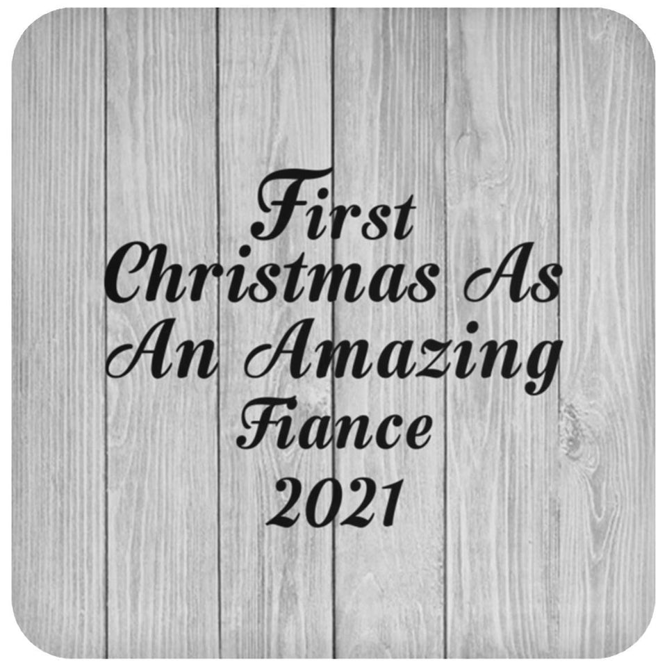 First Christmas As An Amazing Fiance 2021 - Drink Coaster F