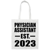Physician Assistant Established EST. 2023 - Tote Bag White