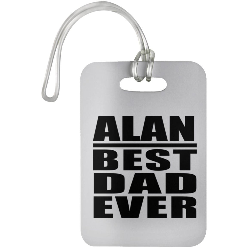 Alan Best Dad Ever - Luggage Bag Tag
